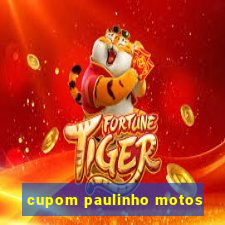 cupom paulinho motos